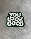 You Look Good