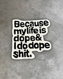 Dope Life
