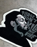 Please Don't Kill My Vibe - Kendrick